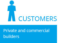 Customers: Private and commercial builders
