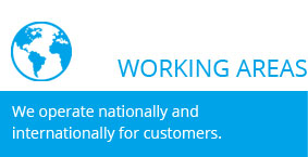 Working areas: We operate nationally and internationally for customers